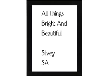 All Things Bright And Beautiful Silvey