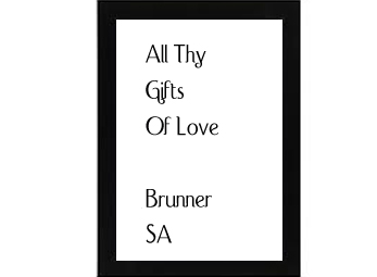 All Thy Gifts Of Love Brunner
