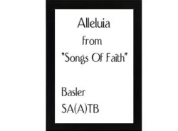Alleluia (from Songs Of Faith) Basler