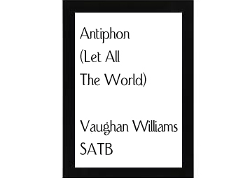 Antiphon (Let All The World) Vaughan Williams