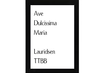 Ave Dulcissima Maria Lauridsen