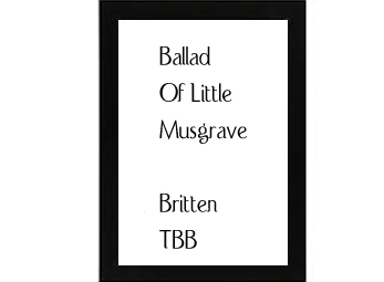 Ballad Of Little Musgrave Britten