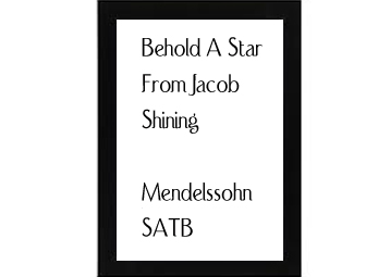 Behold A Star From Jacob Shining Mendelssohn