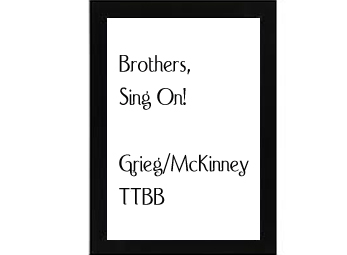 Brothers, Sing On! Grieg-McKinney