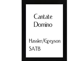 Cantate Domino Hassler-Greyson