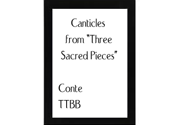 Canticles (from Three Sacred Pieces) Conte