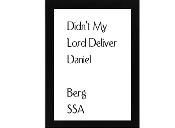 Didn't My Lord Deliver Daniel Berg