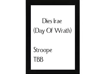 Dies Irae (Day Of Wrath) Stroope