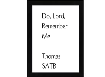 Do, Lord, Remember Me Thomas