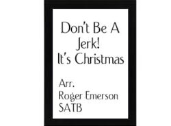 Don't Be A Jerk! It's Christmas