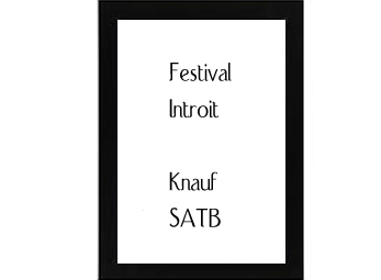 Festival Introit Knauf