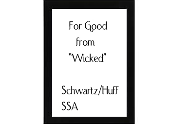 For Good from Wicked Schwartz-Huff