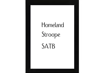 Homeland SATB Stroope