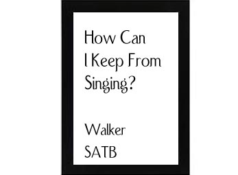 How Can I Keep From Singing Walker