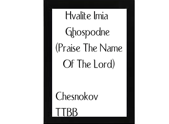 Hvalite Imia Ghospodne (Praise The Name Of The Lord) Chesnokov copy