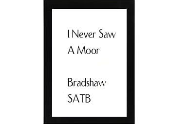 I Never Saw A Moor Bradshaw