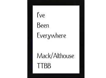 I've Been Everywhere Mack-Althouse