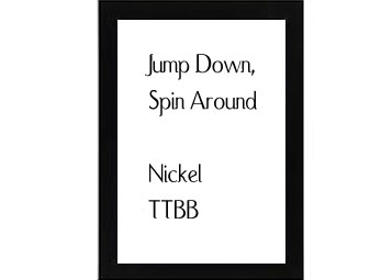 Jump Down, Spin Around Nickel