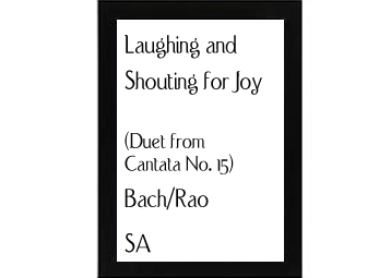 Laughing and Shouting for Joy Bach Rao