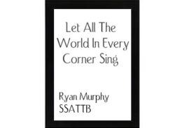 Let All The World In Every Corner Sing