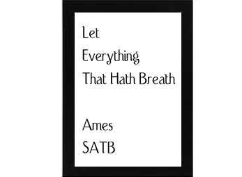Let Everything That Hath Breath Ames