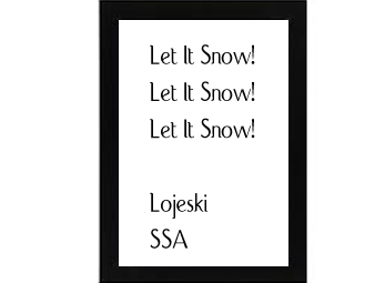 Let It Snow! Let It Snow! Let It Snow! Lojeski
