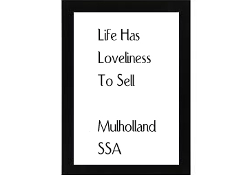 Life Has Loveliness To Sell Mulholland