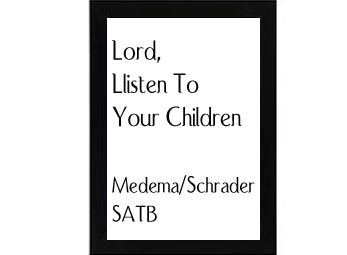 Lord, Listen To Your Children Medema-Schrader