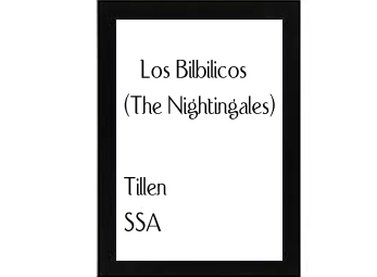 Los Bilbilicos (The Nightingales) Tillen