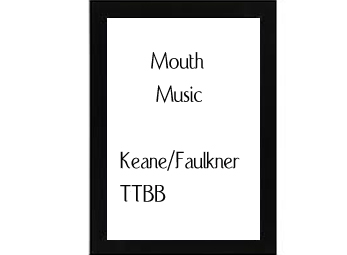 Mouth Music Keane-Faulkner