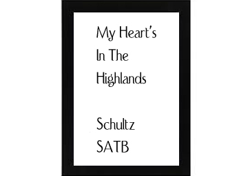 My Heart's In The Highlands Schultz