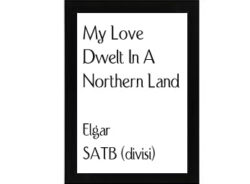 My Love Dwelt In A Northern Land Elgar
