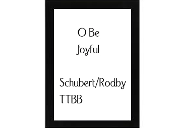 O Be Joyful Schubert-Rodby