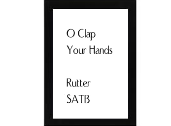 O Clap Your Hands Rutter