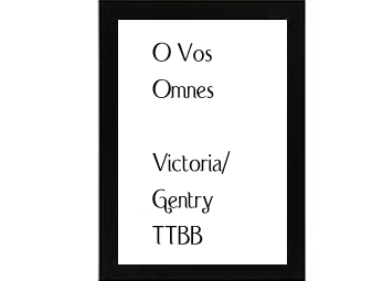 O Vos Omnes Victoria-Gentry