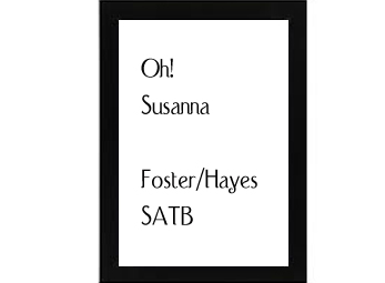 Oh! Susanna Foster - Hayes