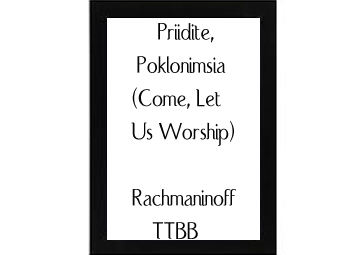 Priidite, Poklonimsia (Come, Let Us Worship) Rachmaninoff