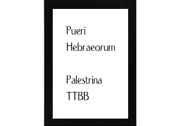 Pueri, Hebraeorum Palestrina