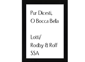 Pur Dicesti, O Bocca Bella Lotti-Rodby & Roff