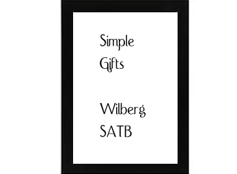 Simple Gifts Wilberg