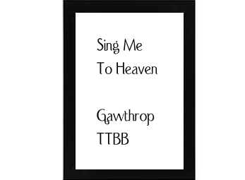 Sing Me To Heaven Gawthrop