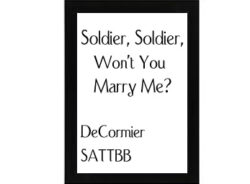Soldier, Soldier, Won't You Marry Me DeCormier