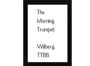 The Morning Trumpet Wilberg