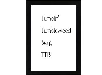 Tumblin' Tumbleweed Berg