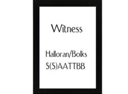 Witness Halloran-Bolks