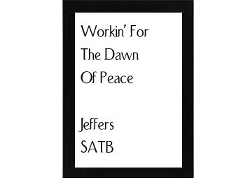 Workin' For The Dawn Of Peace Jeffers