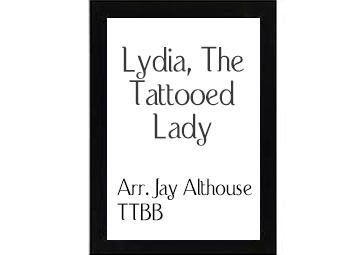 Lydia, The Tattooed Lady - TTBB - Choral Rehearsal Tracks